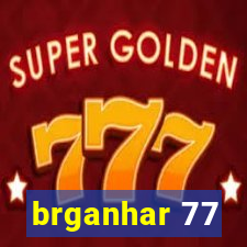 brganhar 77